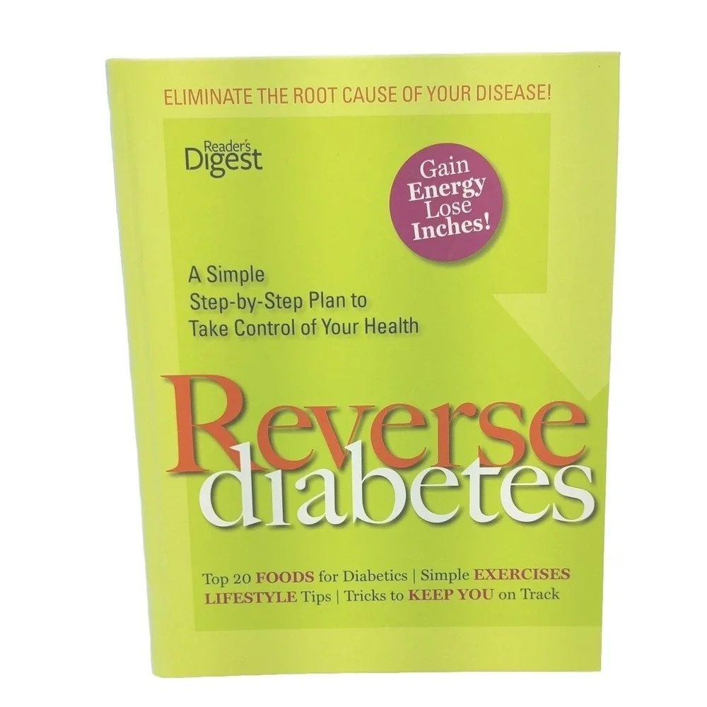 Reverse Diabetes : A Simple Step-By-Step Plan to Take Control of Your Health by